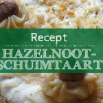 Recept: Hazelnootschuimtaart