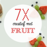 7 x Creatief met fruit