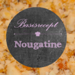 Basisrecept: Nougatine