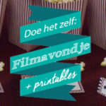 Doe het zelf filmavondje (+ gratis printables)