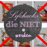 Lifehacks die niet werken
