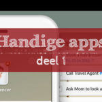 Handige apps voor op de smartphone of tablet (deel 1)