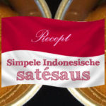 Recept: Simpele Indonesische satésaus