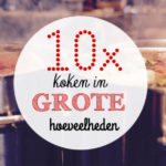 10 x Koken in grote hoeveelheden