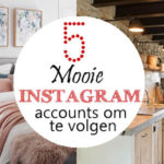 5 Mooie Instagram accounts om te volgen