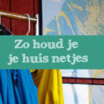 Zo hou je je huis netjes